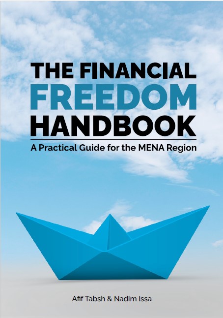 The Financial Freedom Handbook: A Practical Guide for the MENA Region by Afif Tabsh and Nadim Issa